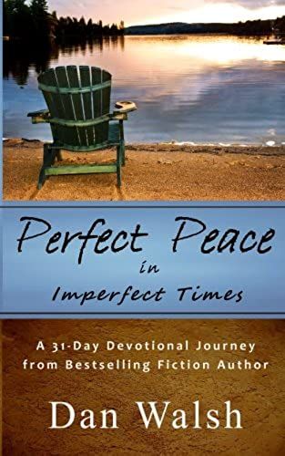 Perfect Peace: In Imperfect Times