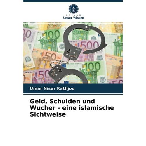 Geld, Schulden Und Wucher - Eine Islamische Sichtweise