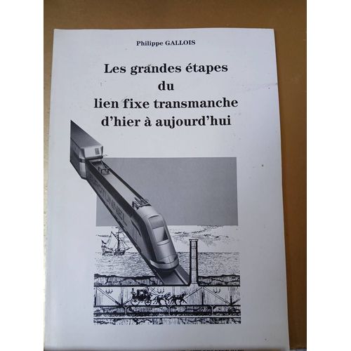 Philippe Gallois Les Grandes Étapes Du Lien Fixe Transmanche Syndicat D'initiative De Wissant