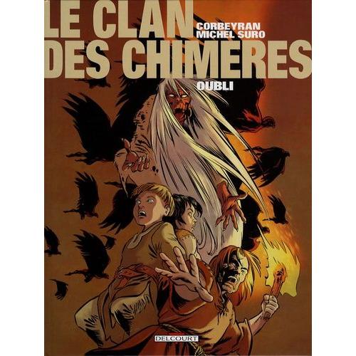 Le Clan Des Chimères Tome 6 - Oubli