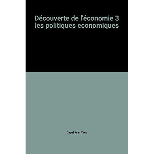 Découverte De L'économie 3 Les Politiques Economiques