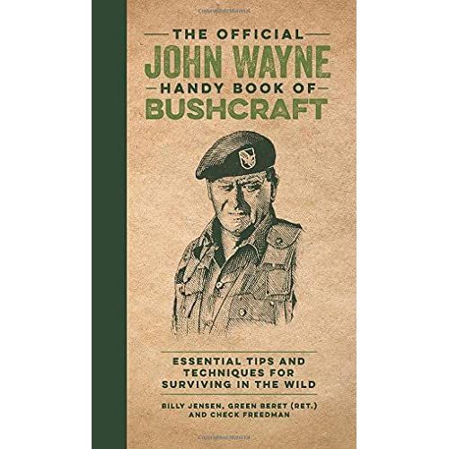 The Official John Wayne Handy Book Of Bushcraft