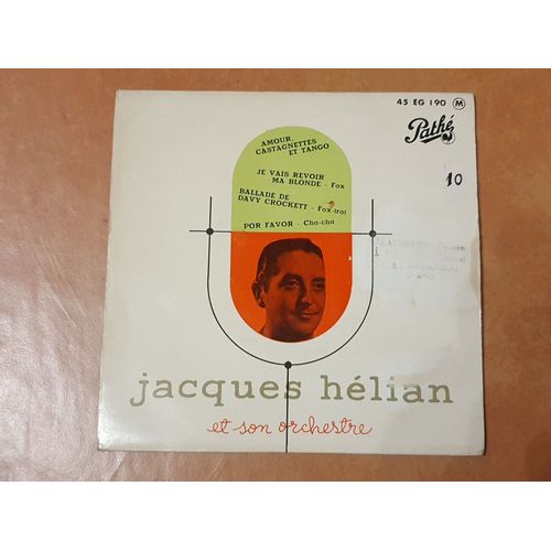 Jacques Helian - Amour, Castagnettes Et Tango, Je Vais Revoir Ma Blonde, Ballade De Davy Crockett, Por Favor