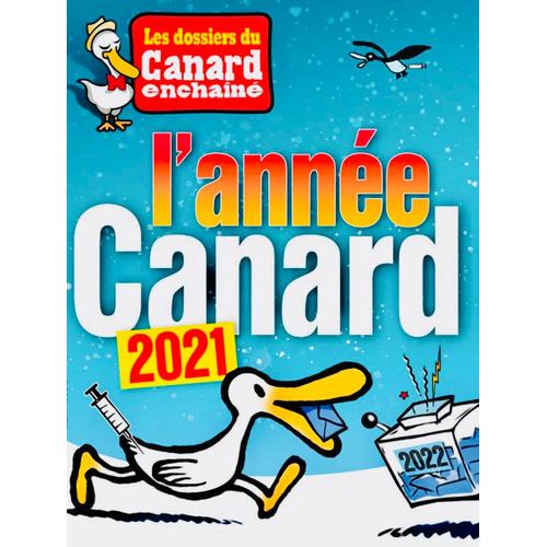 L'année Canard 2021 Les Dossiers Du Canard Enchainé 162