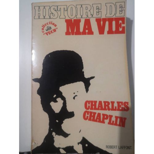Histoire De Ma Vie- Charles Chaplin