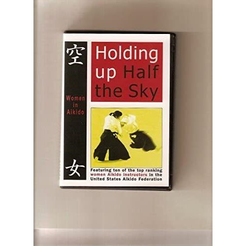 Holding Up Half The Sky: Women In Aikido