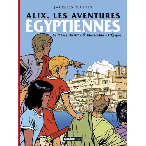 Alix, Les Aventures Égyptiennes - Le Prince Du Nil, Ô Alexandrie, L'egypte