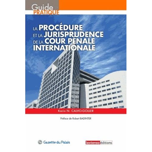 La Procédure Et La Jurisprudence De La Cour Pénale Internationale