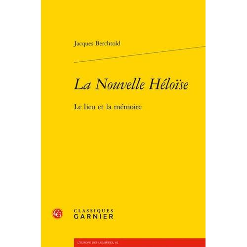 La Nouvelle Héloïse - Le Lieu Et La Mémoire