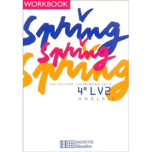 Anglais Spring 4e Lv2 - Workbook