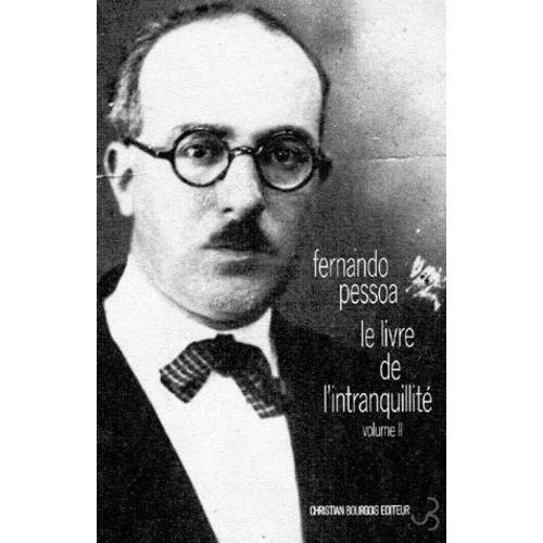 Oeuvres De Fernando Pessoa Tome 3 - Le Livre De L'intranquilité - Volume 2