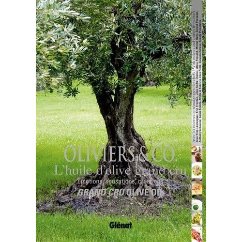 Oliviers & Co, L'huile D'olive Grand Cru - Emotions, Sensations, Créations