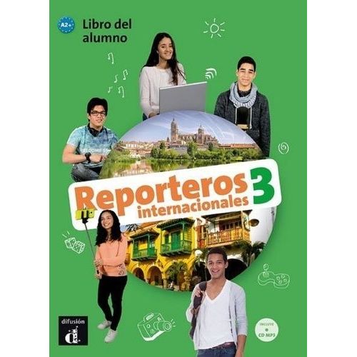 Reporteros Internacionales 3 A2+ - Libro Del Alumno (1 Cd Audio Mp3)