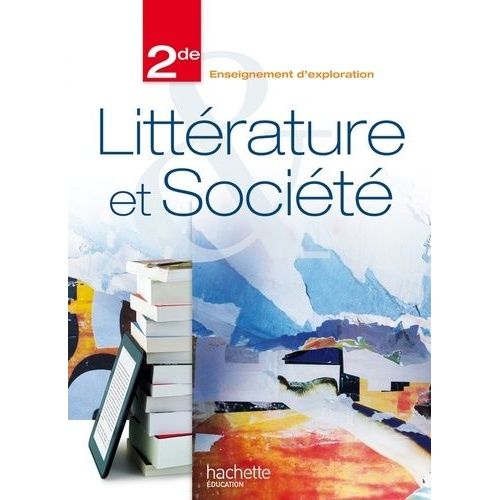 Littérature Et Société 2e - Enseignement D'exploration