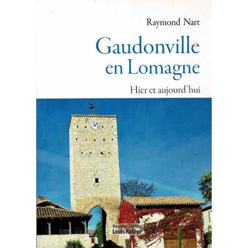 Gaudonville En Lomagne - Hier Et Aujourd'hui