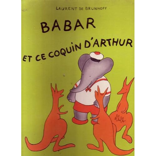 Babar Et Ce Coquin D'arthur