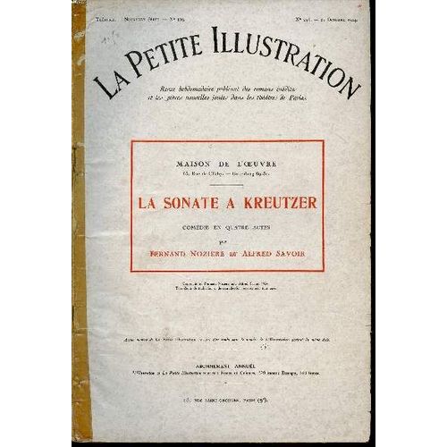 La Petite Illustration Théâtre Nouvelle Série N° 129 / N°216 Du 25 Octobre 1924 Maison De L Oeuvre La Sonate À Kreutzer Comédie En Quatre Actes Par Fernand Nozière Et Alfred Savoir.