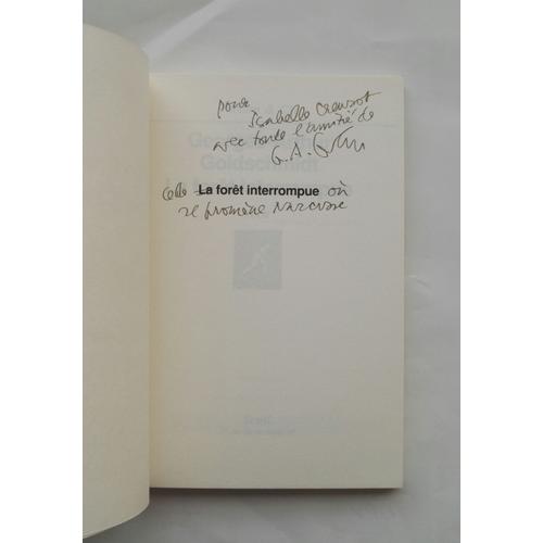 Georges-Arthur Goldschmidt La Forêt Interrompue Avec Un Envoi Autographe Signé 1991 Seuil