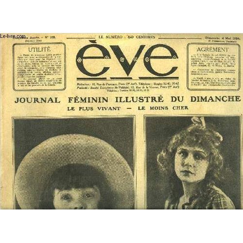 Eve N° 188 - Une Étoile De Quatre Vingt Millions, La Plus Belle Petite Princesse Du Monde, Une Seconde Mary Pickford, La Fête Du Muguet, A La Bechellerie Chez M. Anatole France, Voici Pour Le Soleil D(...)