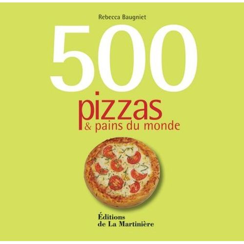 500 Pizzas & Pains Du Monde