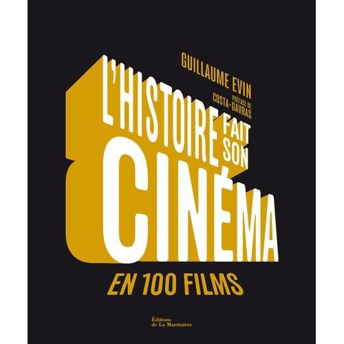 L'histoire Fait Son Cinéma En 100 Films - De La Guerre Du Feu À Démineurs