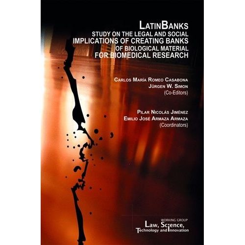 Latinbanks - Study On The Legal And Social Implications Of Creating Banks Of Biological Material For Biomedical Research