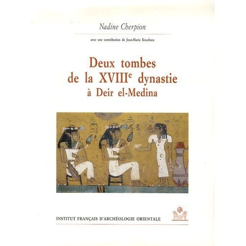 Deux Tombes De La Xviiie Dynastie À Deir El-Medina