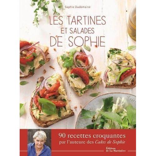 Les Tartines Et Salades De Sophie - 90 Recettes Croquantes