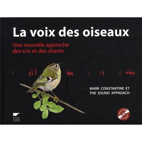 La Voix Des Oiseaux - Une Nouvelle Approche Des Cris Et Des Chants (2 Cd Audio)
