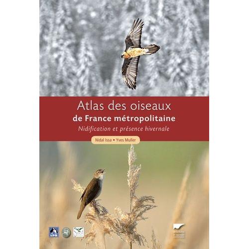 Atlas Des Oiseaux De France Métropolitaine - Nidification Et Présence Hivernale (Coffret En 2 Volumes)