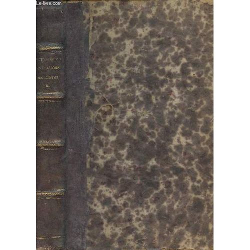 Dictionnaire Des Facultés Intellectuelles Et Affectives De L Âme, Ou L On Traite Des Passions, Des Vertus, Des Vices, Des Défauts, Etc, - Tome Unique - Tome 39 : Première Encyclopédie Théologique