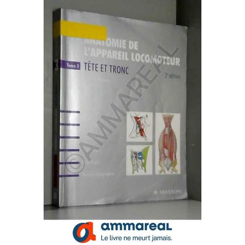 Anatomie De L'appareil Locomoteur - Tome 3 - Pack : Non Commercialise: Tronc