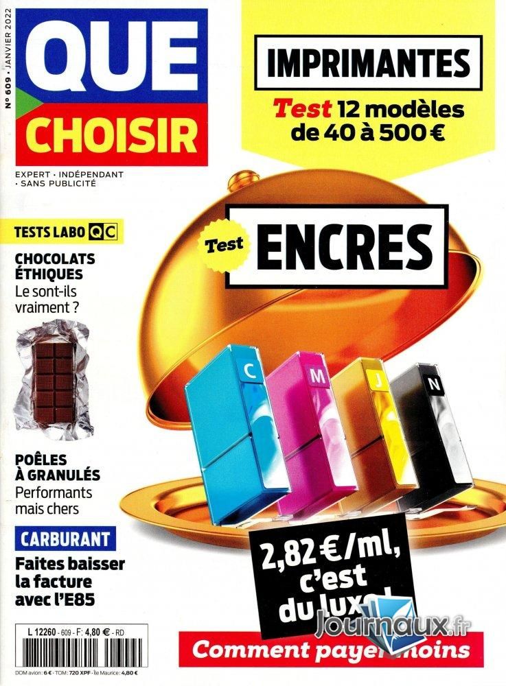 Que Choisir N°609 : Imprimantes - Encres - Poeles A Granules - Carb...