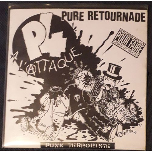 P4 A L'attaque  Pure Retournade (Vinyl, 7", Ep) Pekatralatak / Anarcho Punk