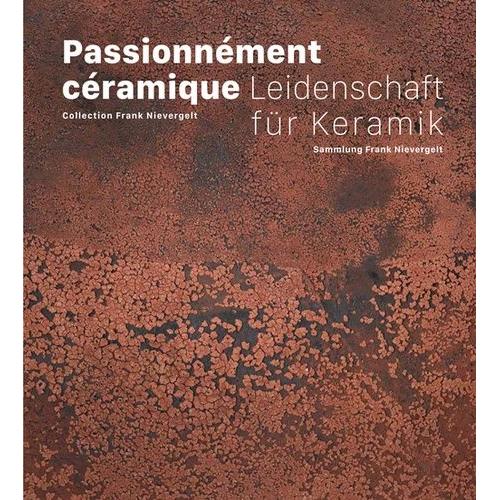 Passionnément Céramique - Collection Frank Nievergelt