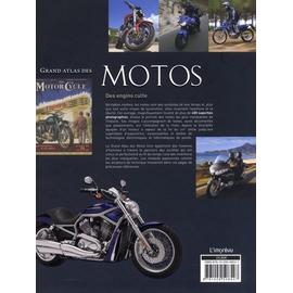 Grand atlas des motos Performances Modèles Histoire 
