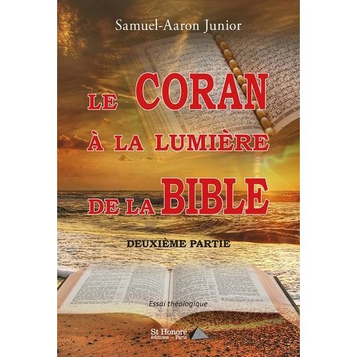 Le Coran À La Lumière De La Bible - Tome 2