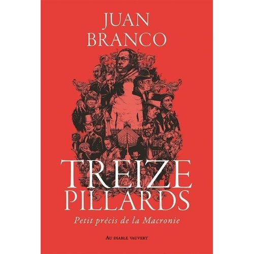 Treize Pillards - Petit Précis De La Macronie