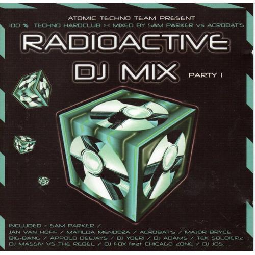 Radioactive Dj Mix Party 1/Mixed By Sam Parker Vs Acrobat's