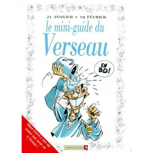 Le Mini-Guide Du Verseau En Bd - 21 Janvier-18 Février