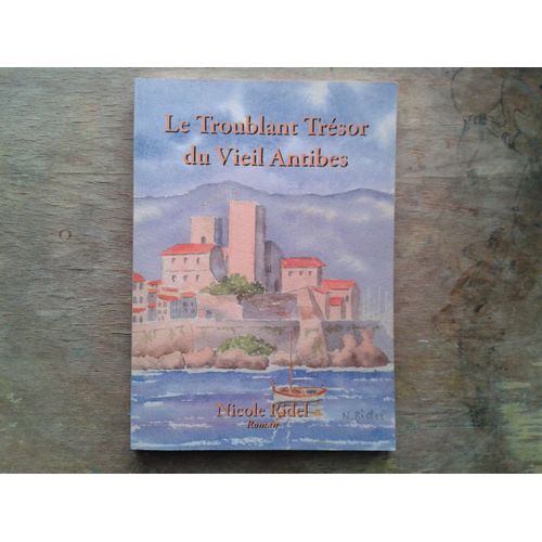 Le Troublant Tresor Du Vieil Antibes -  Nicole Ridel