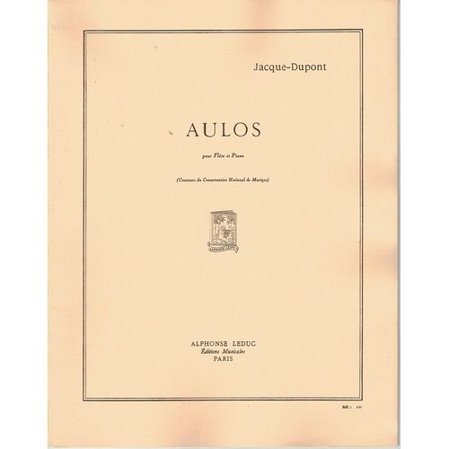Aulos Opus 37 Pour Flûte Et Piano De Jacque-Dupont Aux Éditions Alphonse Leduc