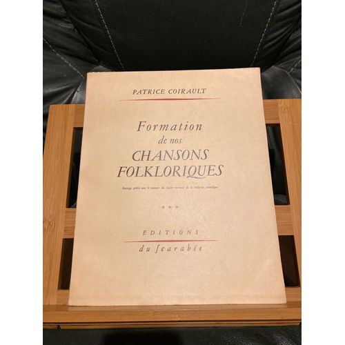 Patrice Coirault Formation De Nos Chansons Folkloriques Vol 3 Éd. Scarabée 1959