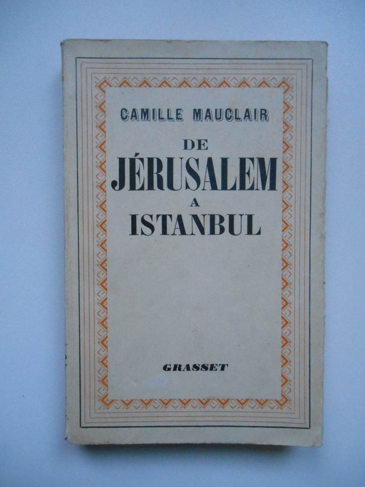 De Jérusalem À Istanbul / Camille Mauclair / Réf66349