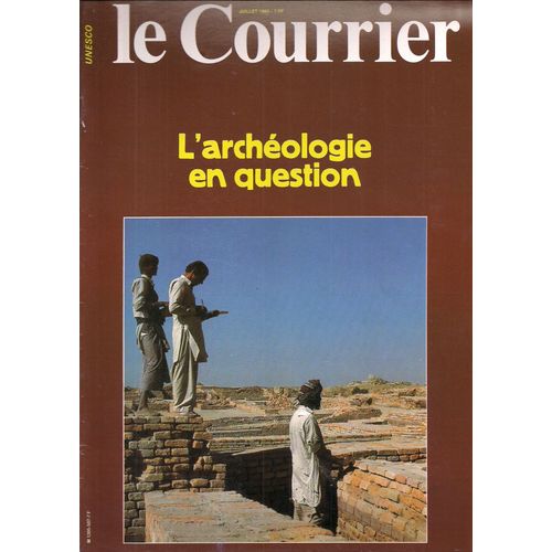Le Courrier De L'unesco Juillet 1985: L'archéologie En Question - Le Visage De Philippe De Macédoine ? - L'archéologie Aérienne - L'énigme De Nazca - Le Grand Temple De Mexico - Moenjodaro...