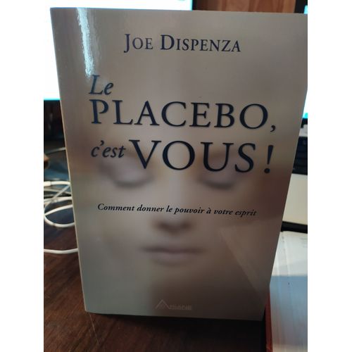 Le Placebo C'est Vousde Joe Dispenza