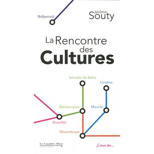 La Rencontre Des Cultures