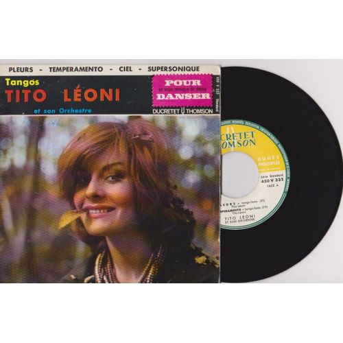 45 Tp Ep - Tito Leoni  - Tangos - Pleurs- Temeramento - Ciel -Supersonique -Ducretet Thomson  450x 332 