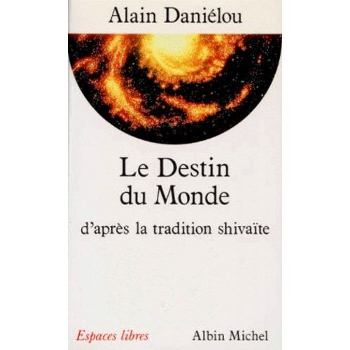 Le Destin Du Monde D'après La Tradition Shivaïte
