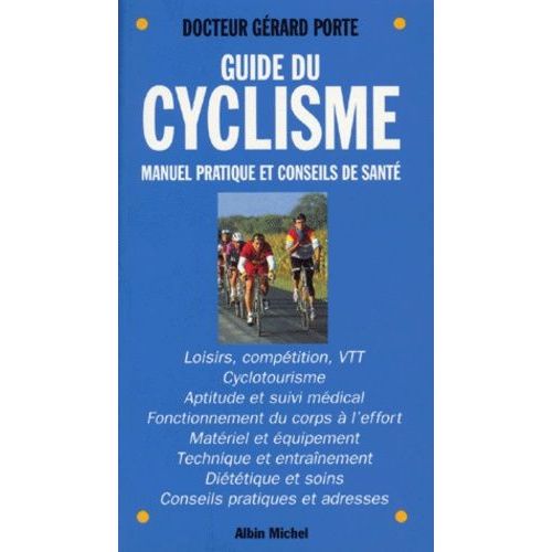 Guide Du Cyclisme - Manuel Pratique Et Conseils De Sante